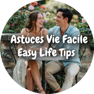 Astuces Vie Facile